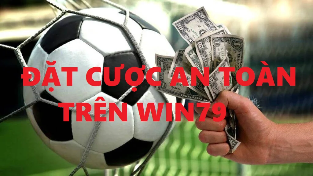 dat cuoc an toan tren win79